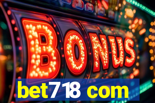 bet718 com